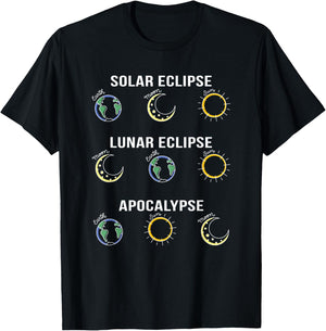 Solar Eclipse Moon Eclipse Apocalypse Astronomy Funny T-Shirt - T-Shirt | Black