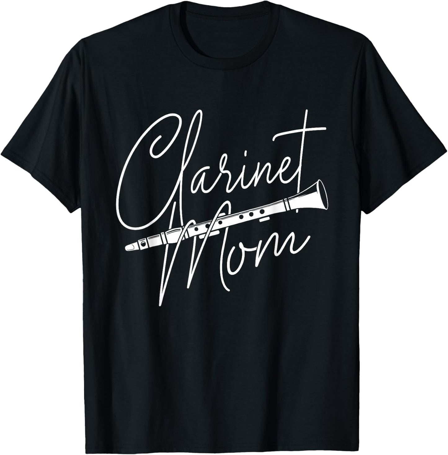 Clarinet Mom - Clarinetist Marching Band Player Music Lover T-Shirt - T-Shirt | Black