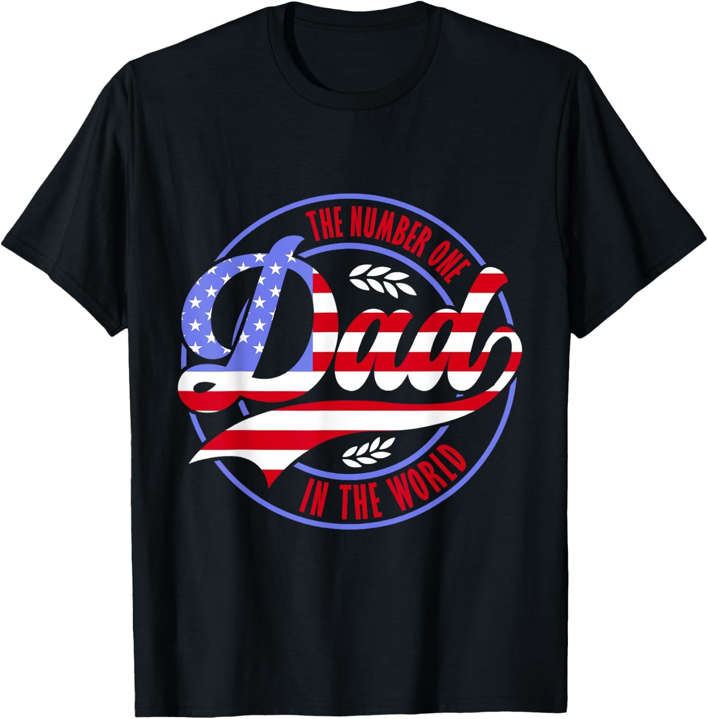 The Number One Dad Patriotic American Flag Father's Day T-Shirt - T-Shirt | Black