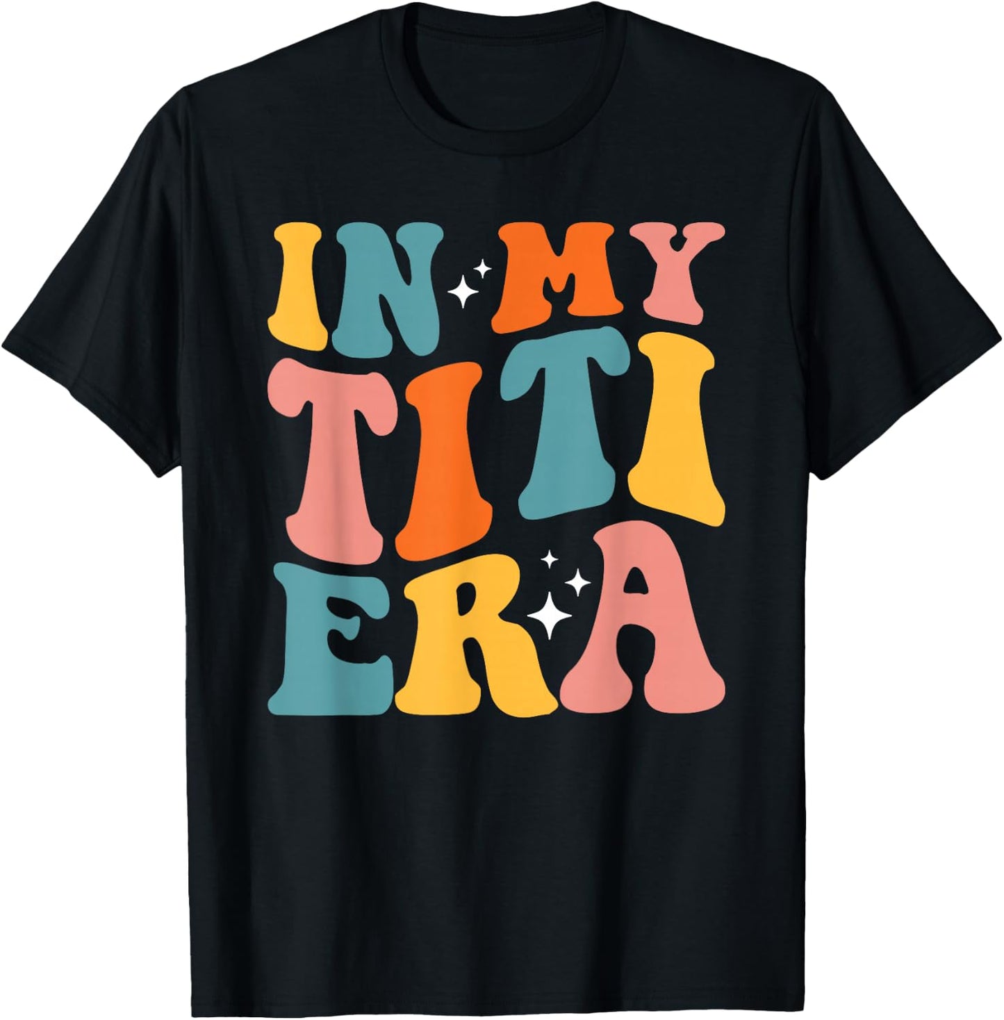 In My Titi Era Cool Aunt Tia Best Auntie Club T-Shirt - T-Shirt | Black