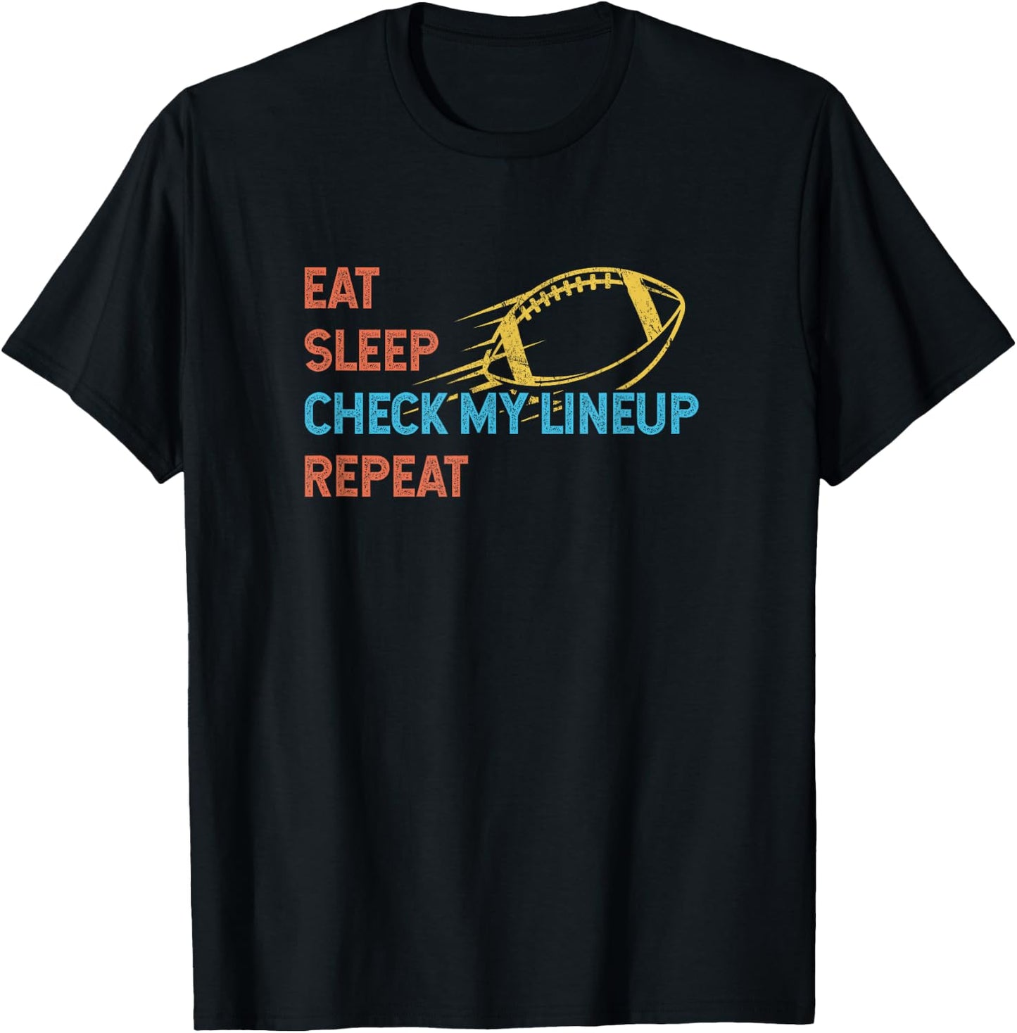 Eat Sleep Check My Lineup Repeat Fantasy Football T-Shirt - T-Shirt | Black