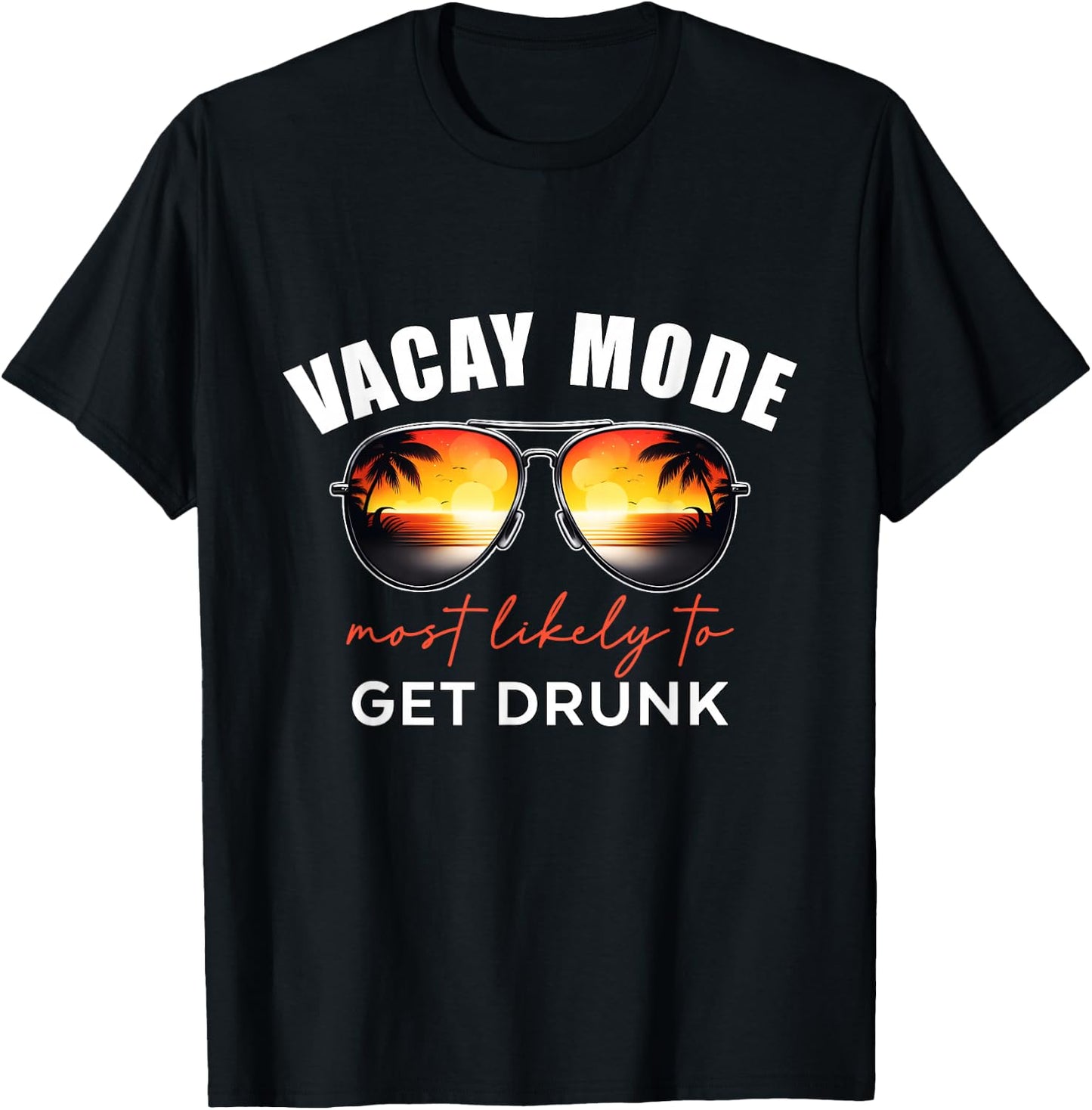 Retro Vacay Mode Most Likely To Get Drunk Summer Vacation T-Shirt - T-Shirt | Black