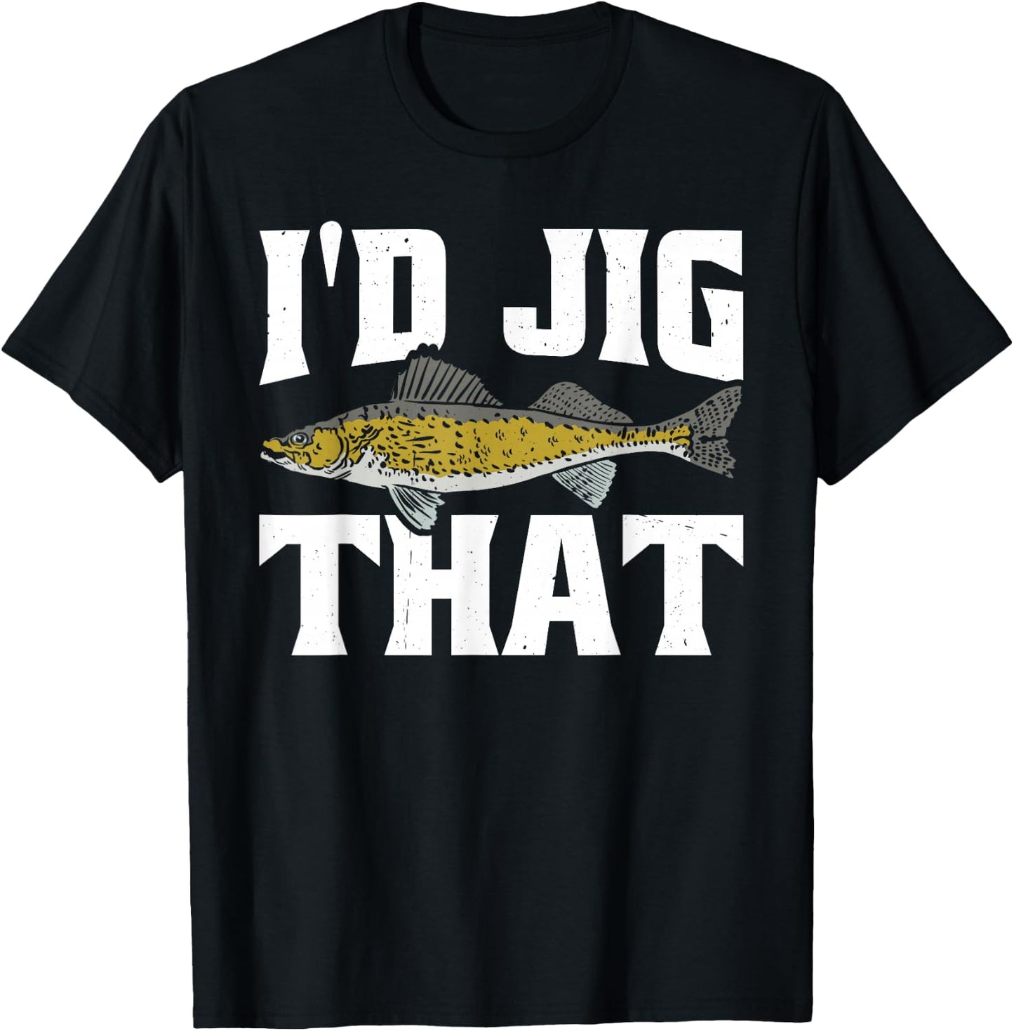 Funny Fisherman I'd Jig That Zander Fishing T-Shirt - T-Shirt | Black