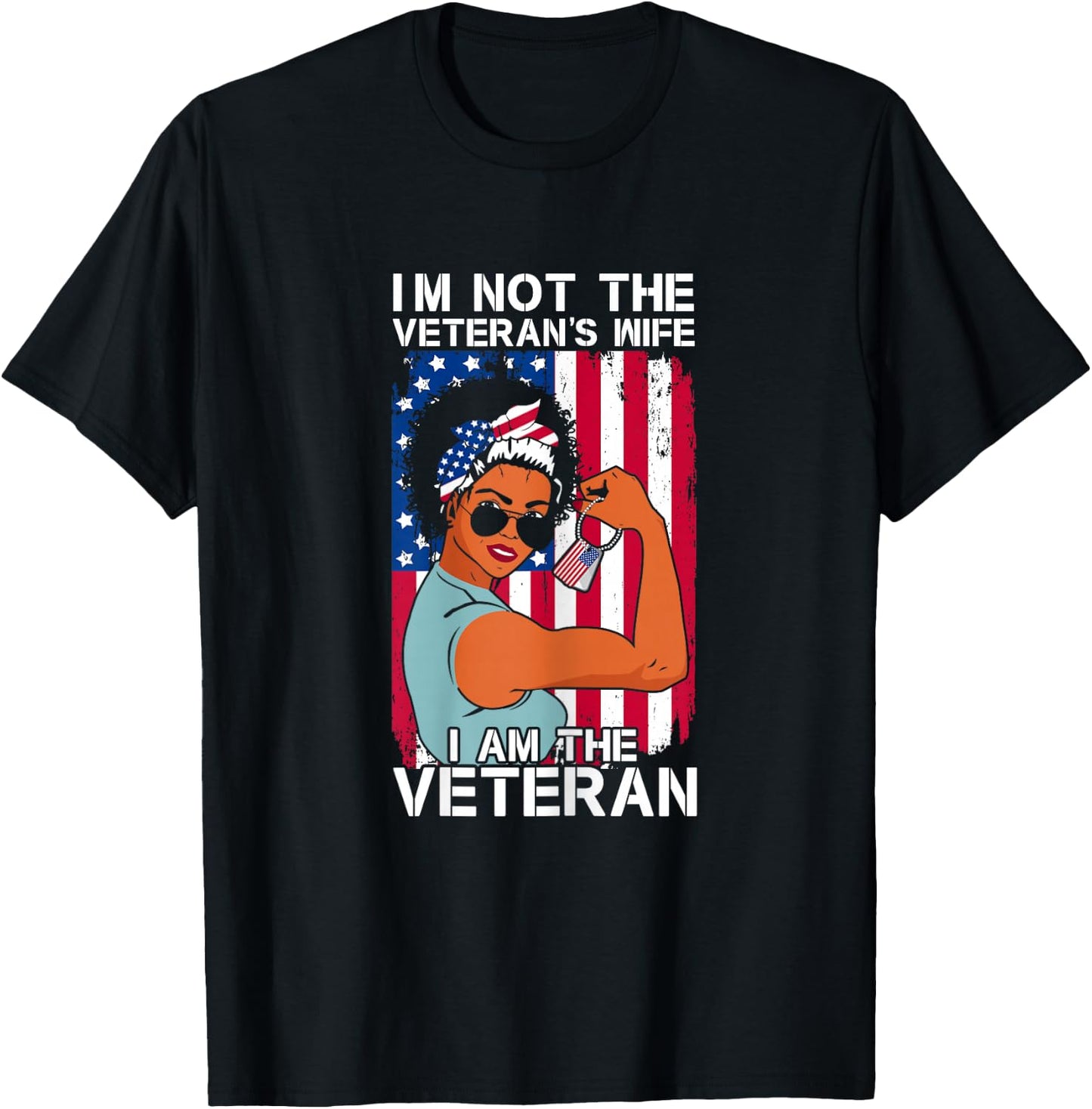 I Am The Veteran Female Veterans Day Military Patriotic T-Shirt - T-Shirt | Black