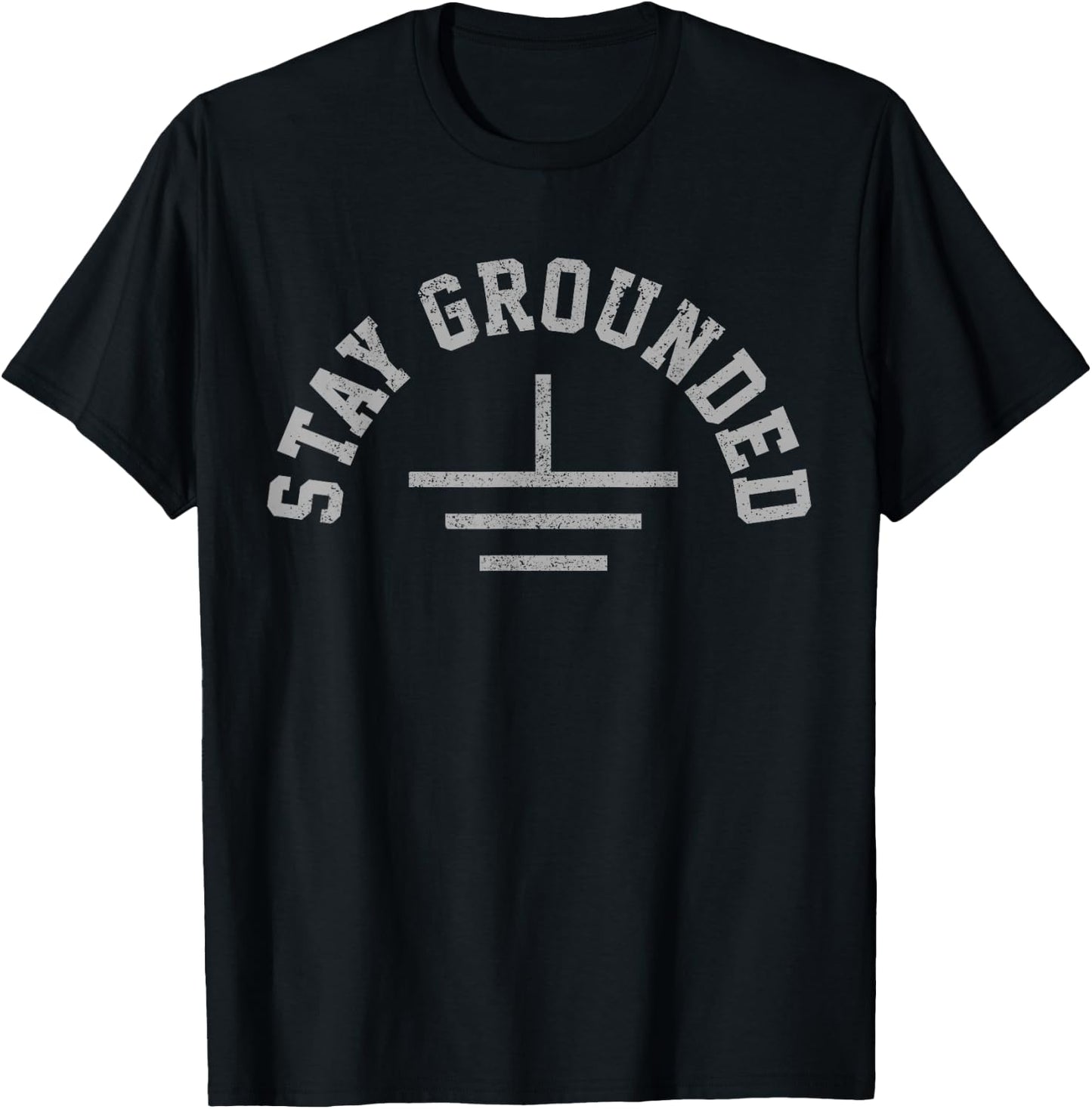 Funny Electrician Stay Grounded Electrical Engineer Gift T-Shirt - T-Shirt | Black