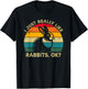 I Just Really Like Rabbits, OK? Funny Rabbit Retro T-Shirt - T-Shirt | Black