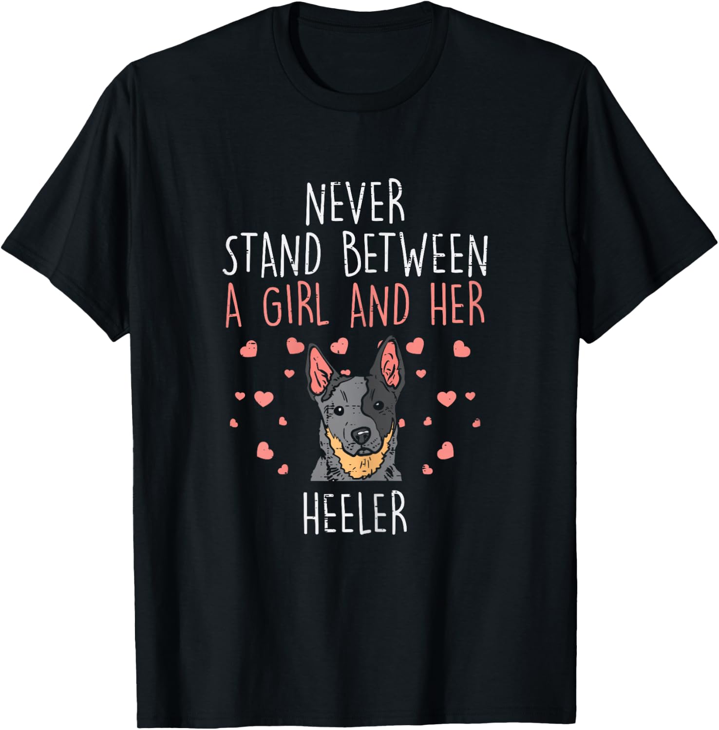 Never Stand Girl And Heeler Funny Red Blue Cattle Dog Gift T-Shirt - T-Shirt | Black