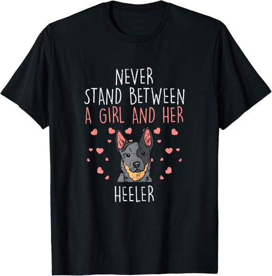 Never Stand Girl And Heeler Funny Red Blue Cattle Dog Gift T-Shirt - T-Shirt | Black
