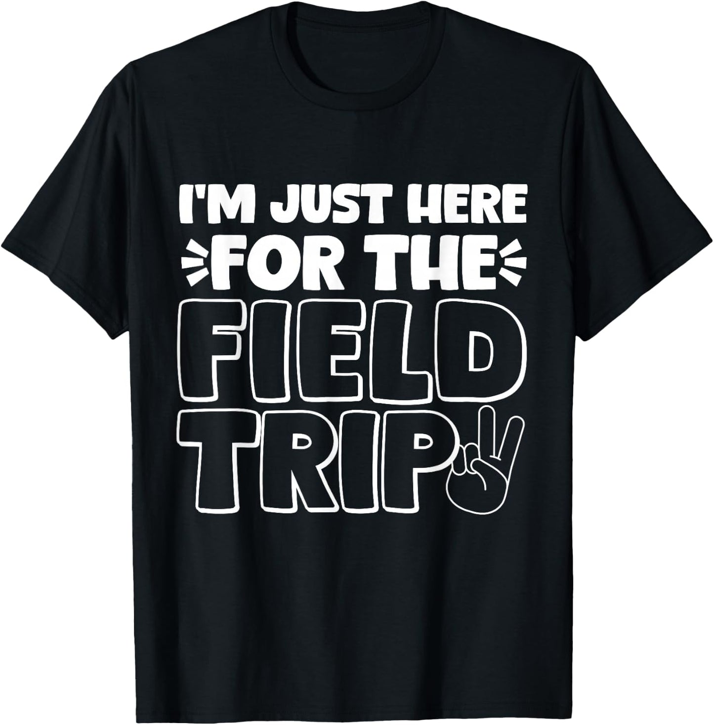 Just Here For The Field Trip Teacher Mom Dad Matching Group T-Shirt - T-Shirt | Black