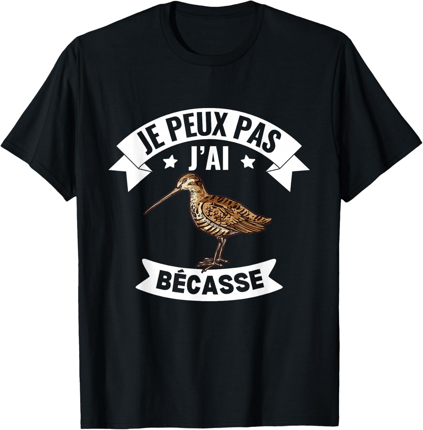 Je Peux Pas J'ai Bécasse Funny Funny Woodcock , Black, S T-Shirt - T-Shirt | Black
