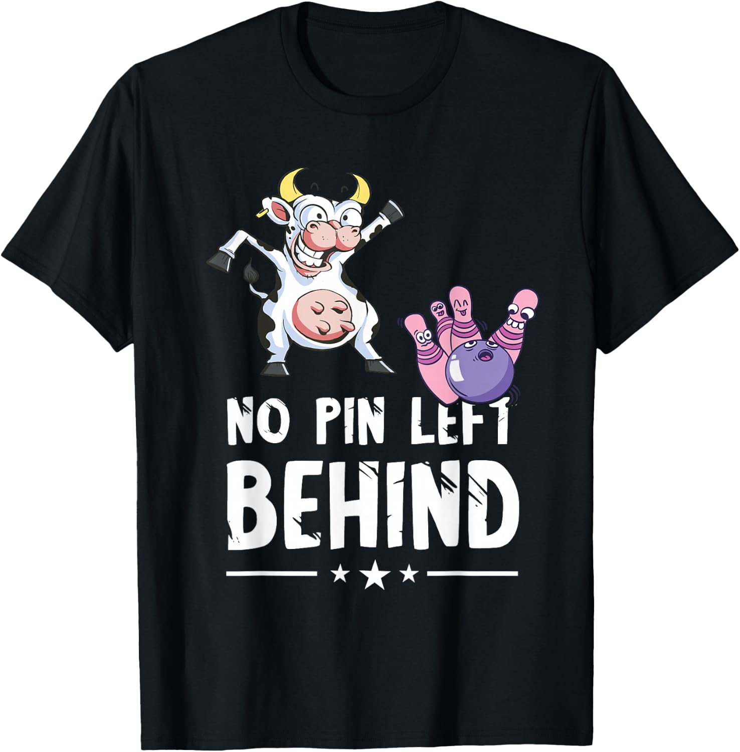 Funny Bowling Cow Bowler No Pin Left Behind Bowling Team T-Shirt - T-Shirt | Black