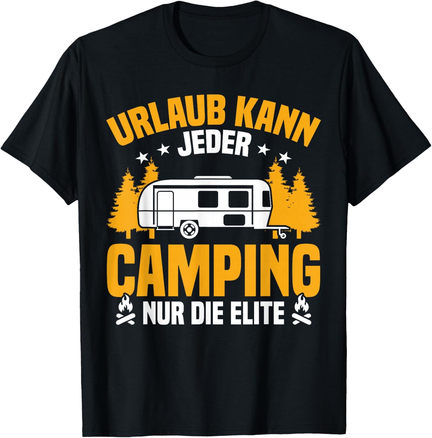 Motorhome Vacation Kann Jeder Camping Die Elite Camper , black T-Shirt - T-Shirt | Black