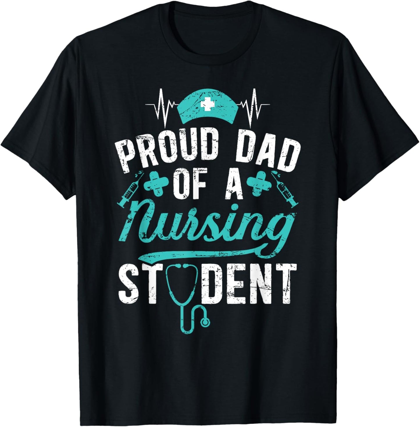Proud Dad Of A Nursing Student Dad Future Nurse Dad T-Shirt - T-Shirt | Black