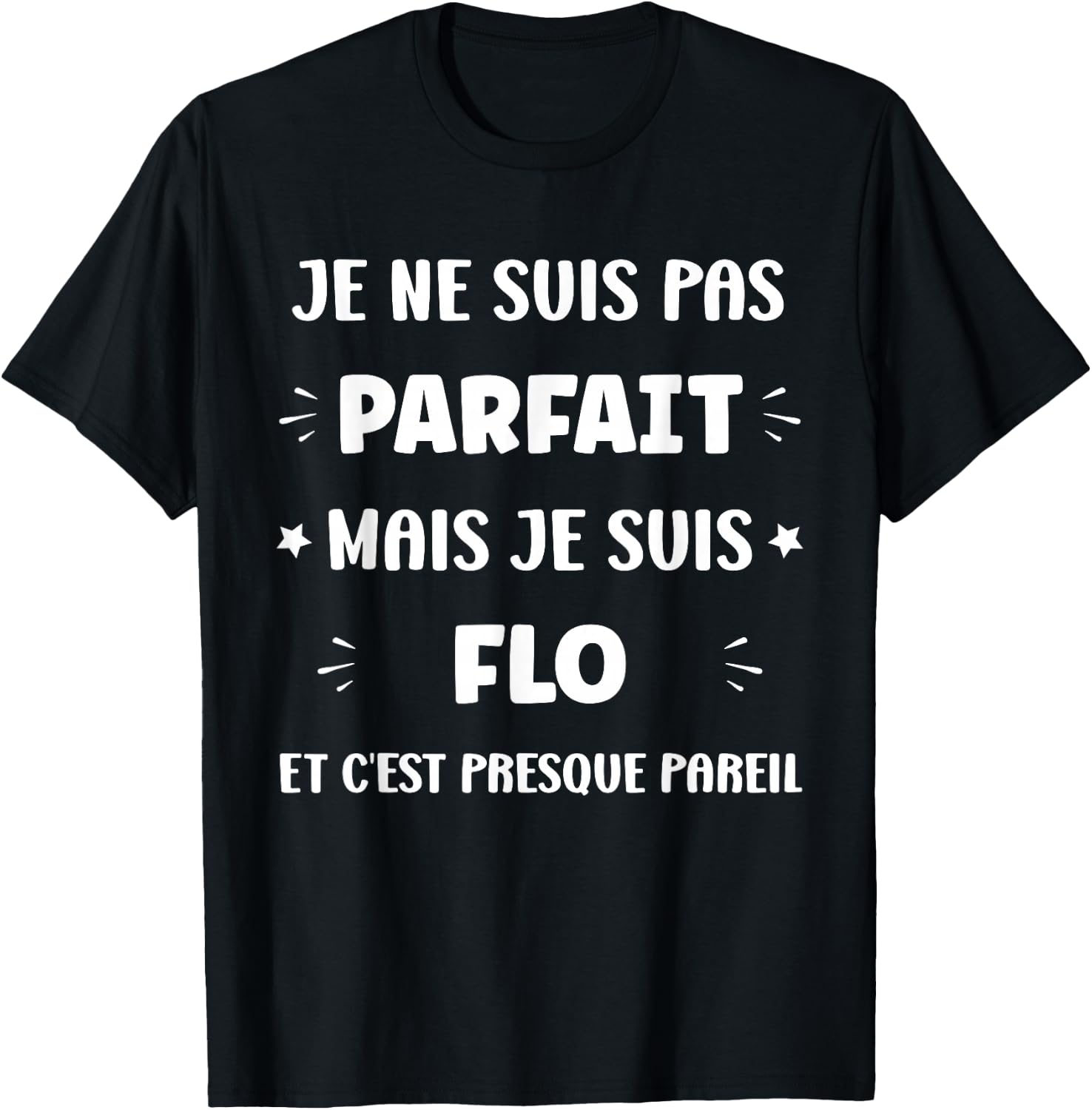 First name I'm not perfect but I'm Flo T-Shirt - T-Shirt | Black