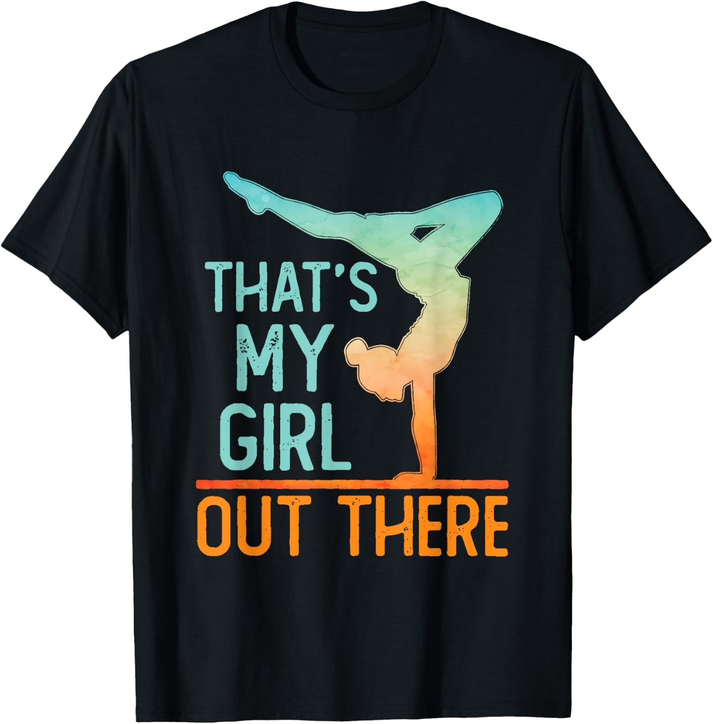 Proud Gymnastics Mom Dad That's My Girl Out There Gymnast T-Shirt - T-Shirt | Black