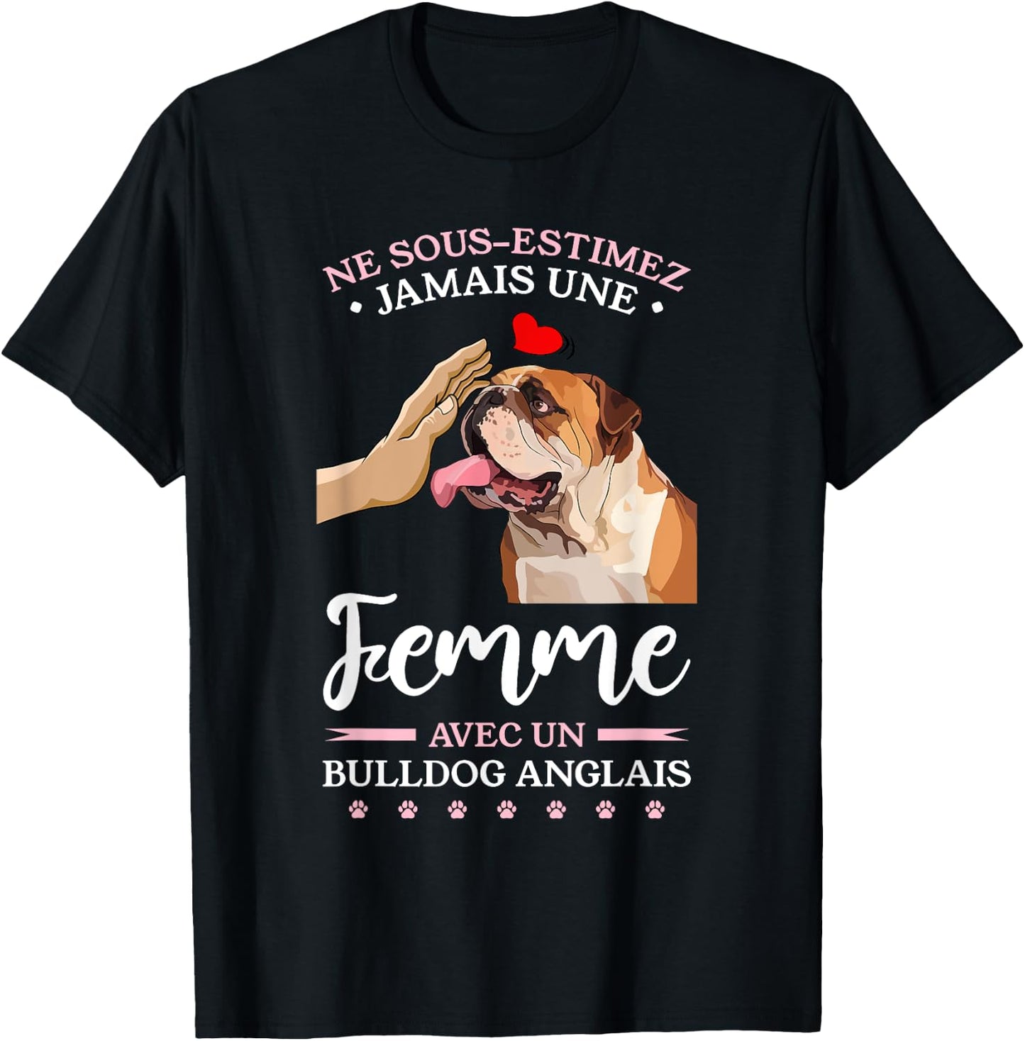 Ne Sous-Estimez Jamais Une Femme Avec Un Bulldog Anglais T-Shirt - T-Shirt | Black