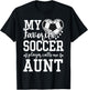 My Favorite Soccer Player Calls Me Aunt Soccer Lover T-Shirt - T-Shirt | Black