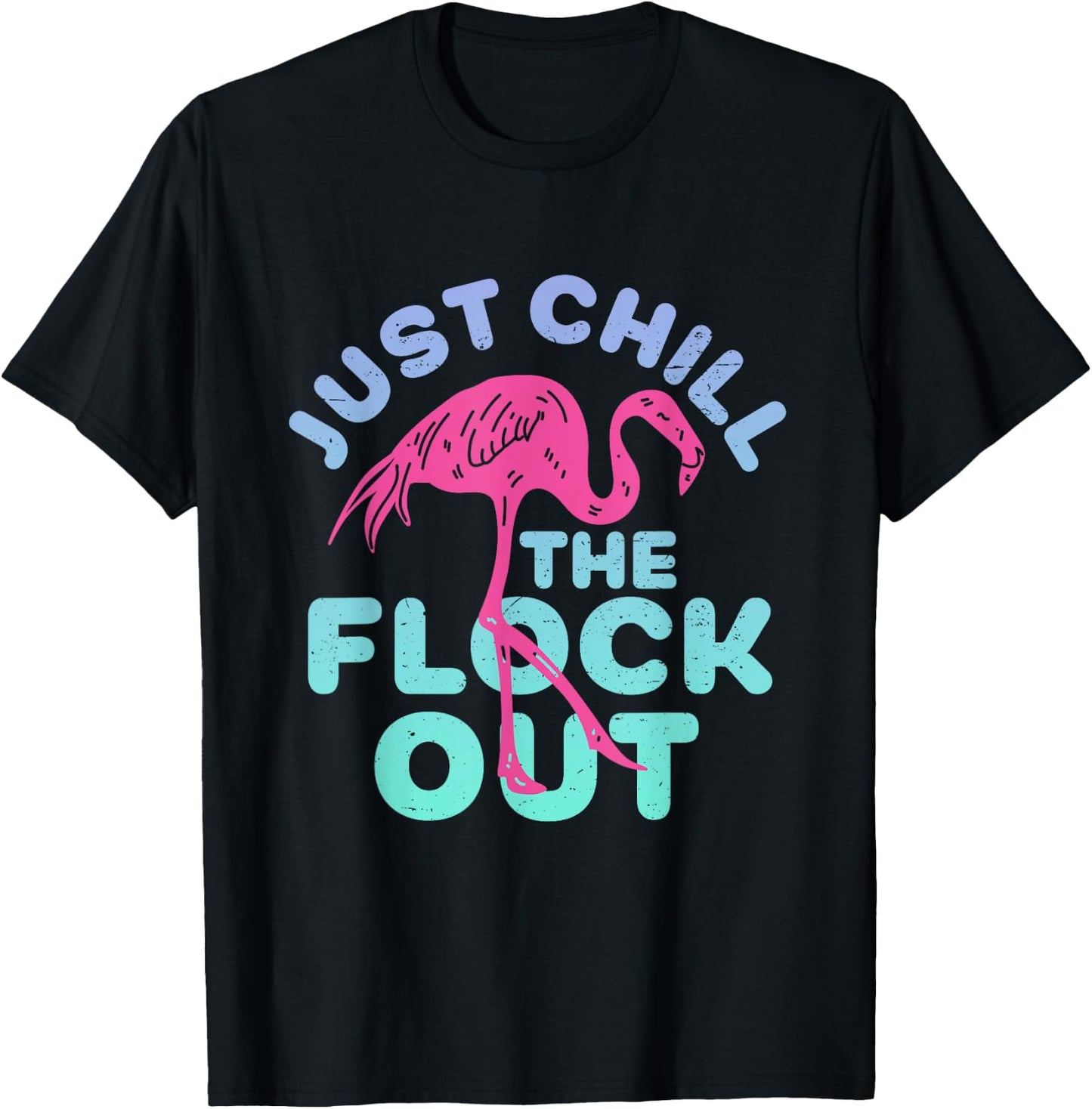 Funny Flamingo Just Chill The Flock Out Vintage Retro Bird T-Shirt - T-Shirt | Black