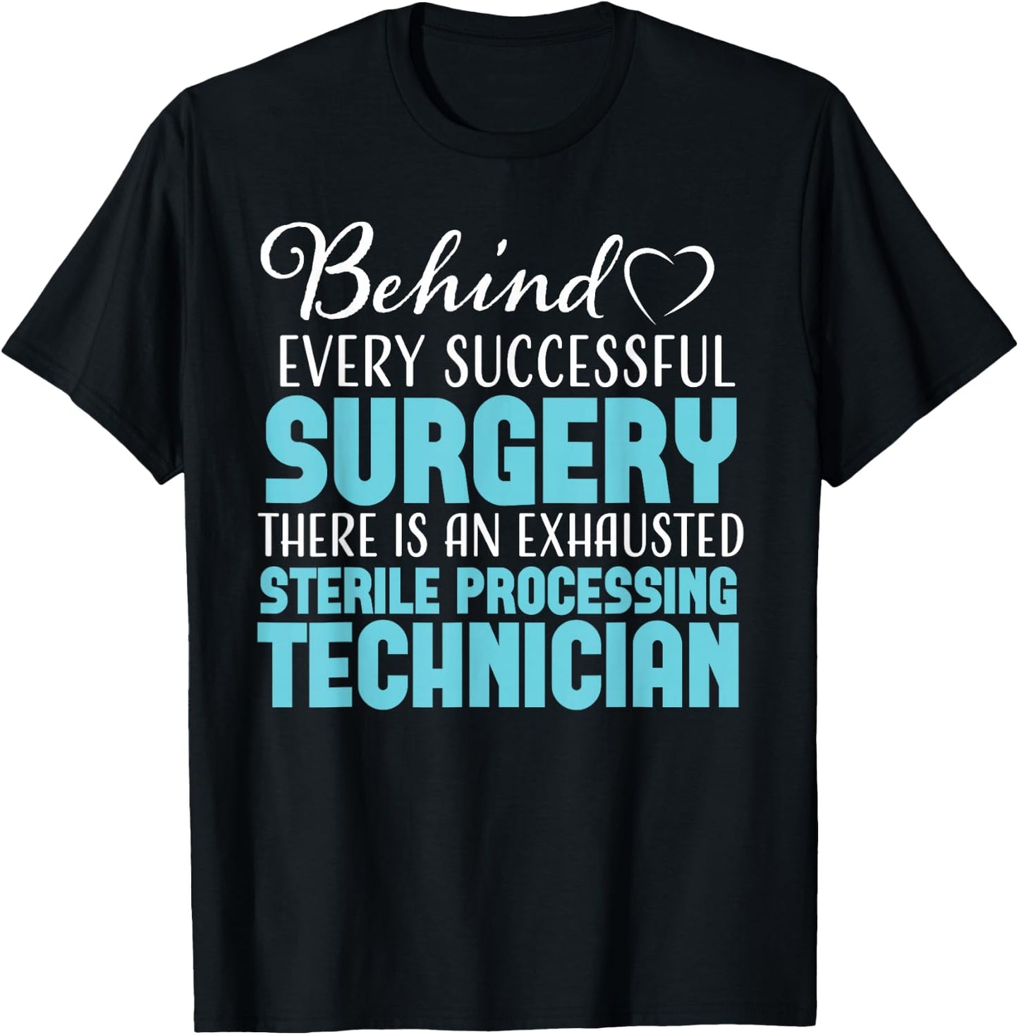 Sterile Processing Technician Medical Funny Sarcastic SPD T-Shirt - T-Shirt | Black