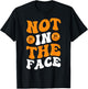 Not in the Face Dodgeball T-Shirt - T-Shirt | Black