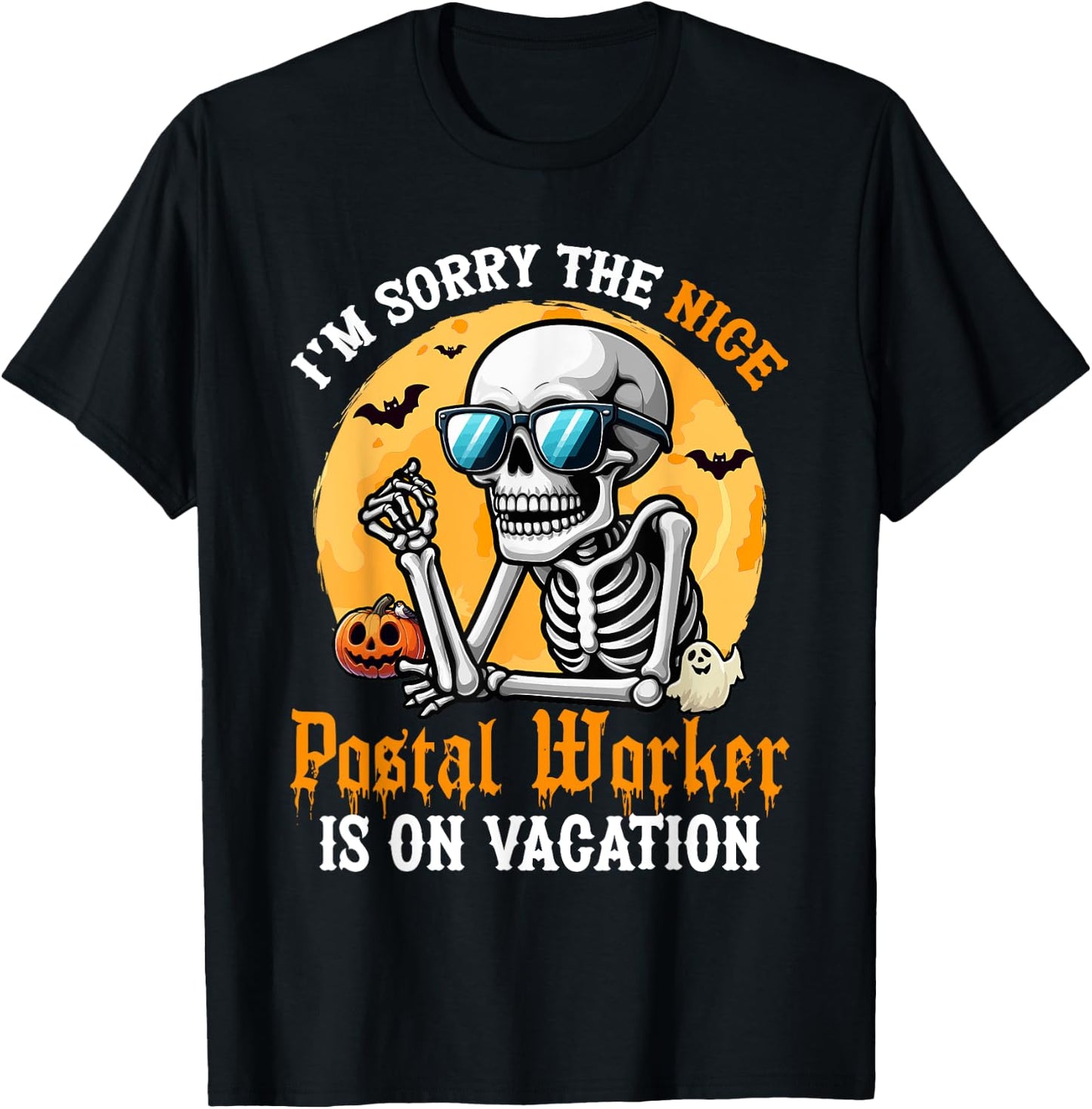 Sorry The Nice Postal Worker Is On Vacation Halloween T-Shirt - T-Shirt | Black