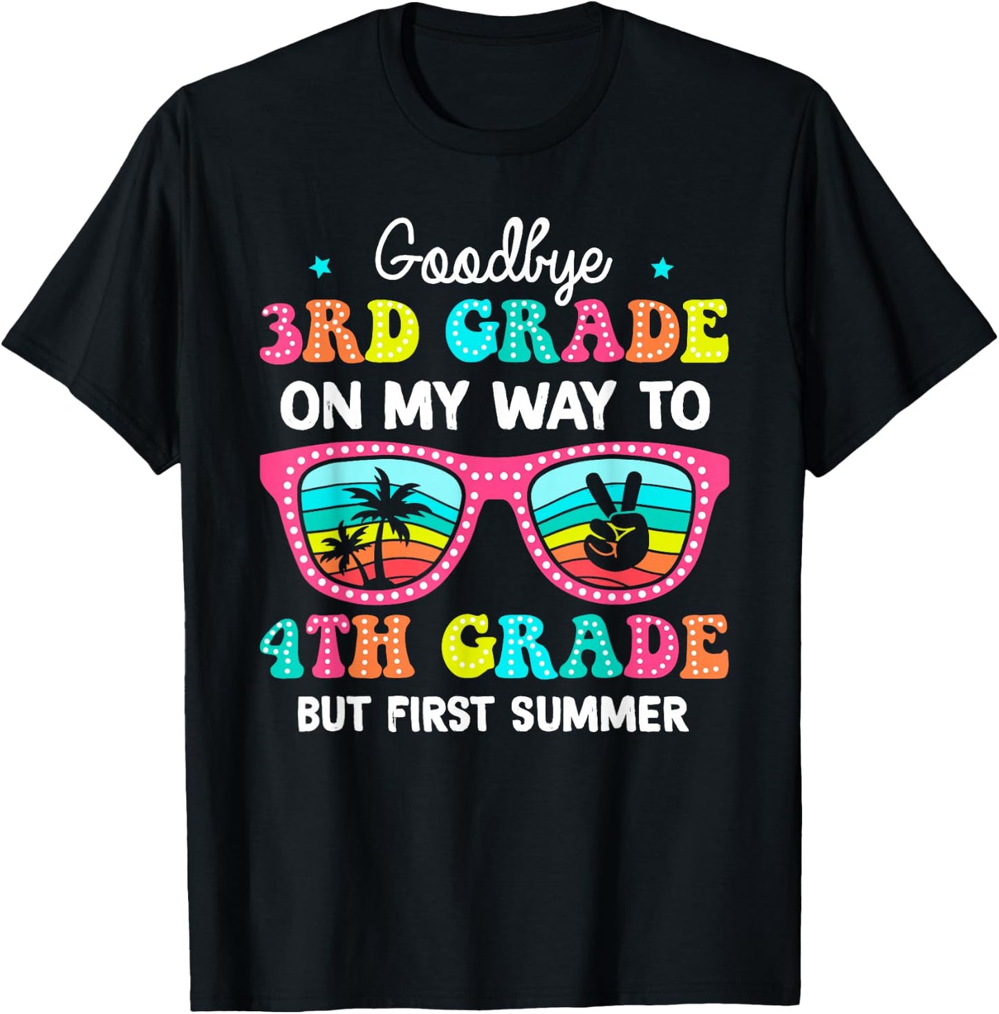 Goodbye 3rd Grade Graduation To 4th Grade First Summer Funny Women Kids T-Shirt - T-Shirt | Black