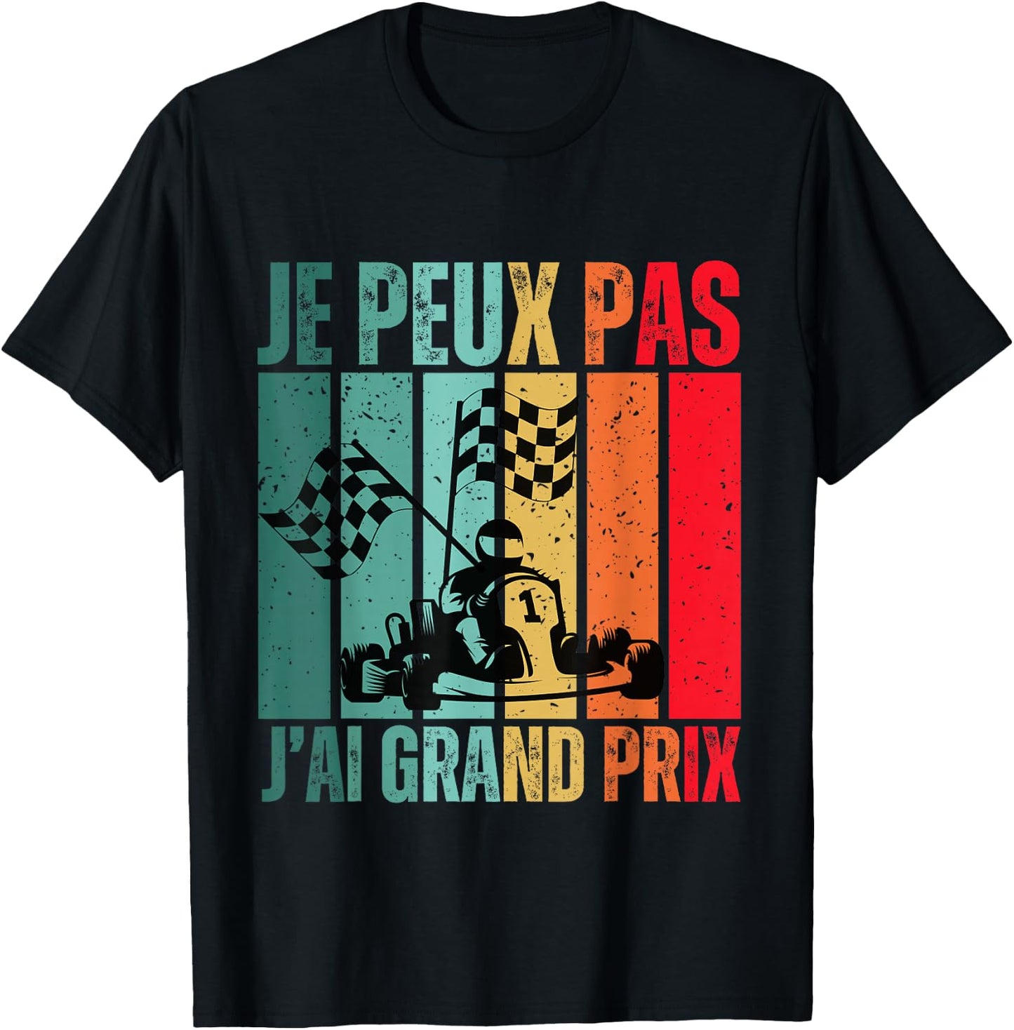 Je Peux Pas J'ai Grand Prix Gift Car Racing , Black, S T-Shirt - T-Shirt | Black