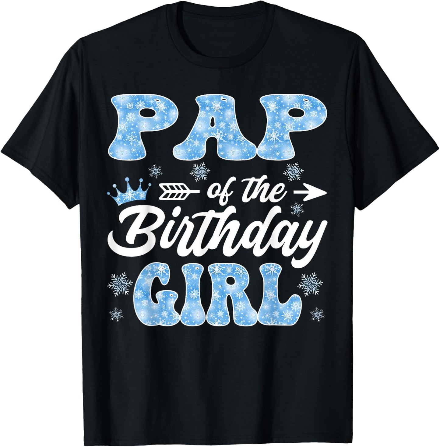 Pap Of The Birthday Girl Snowflakes Winter Xmas T-Shirt - T-Shirt | Black