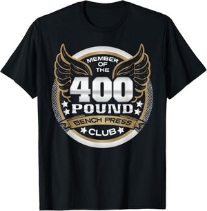 400 Pound Bench Press Club for Powerlifter Weightlifter Gym T-Shirt - T-Shirt | Black