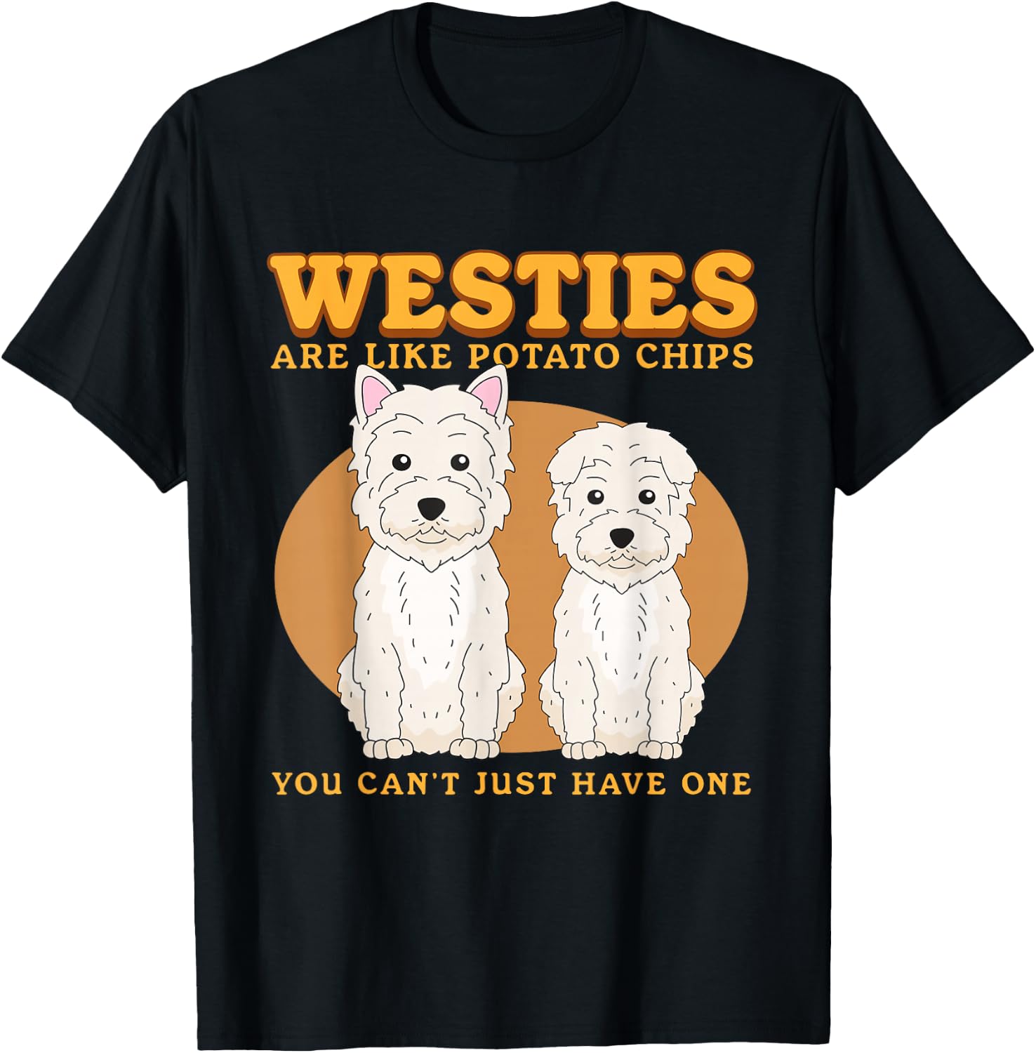 Westies Are Like Westie Dog Owner West Highland Terrier T-Shirt - T-Shirt | Black