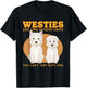 Westies Are Like Westie Dog Owner West Highland Terrier T-Shirt - T-Shirt | Black