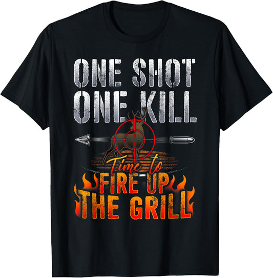 One Shot One Kill Fire up the Grill Deer Hunting T shirt T-Shirt - T-Shirt | Black