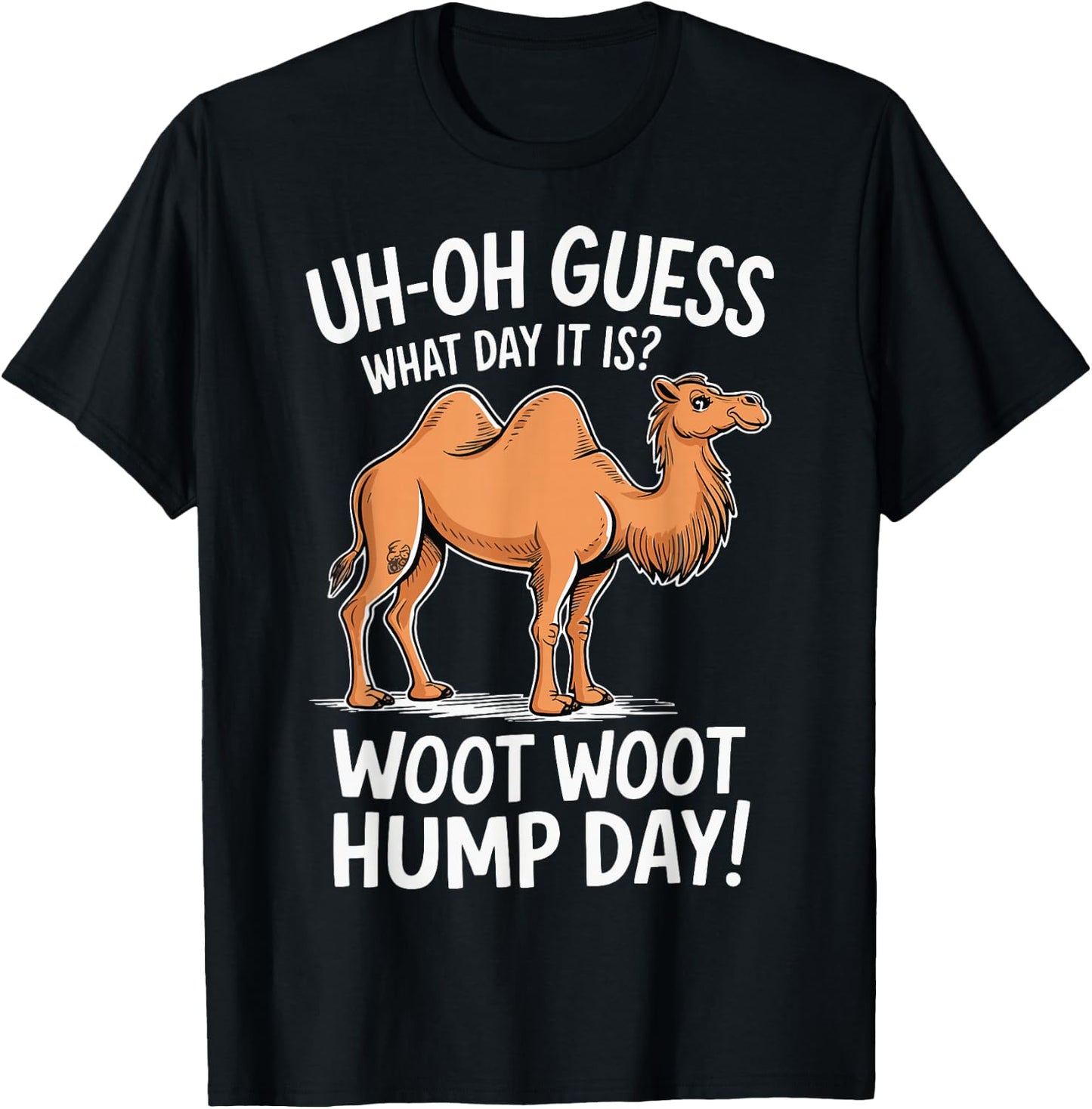 Guess What Day It Is Camel Hump Day Animal Camel Lover T-Shirt - T-Shirt | Black
