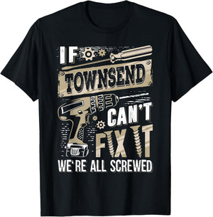 If TOWNSEND Can't Fix It We're All Screwed Humor Family Name T-Shirt - T-Shirt | Black