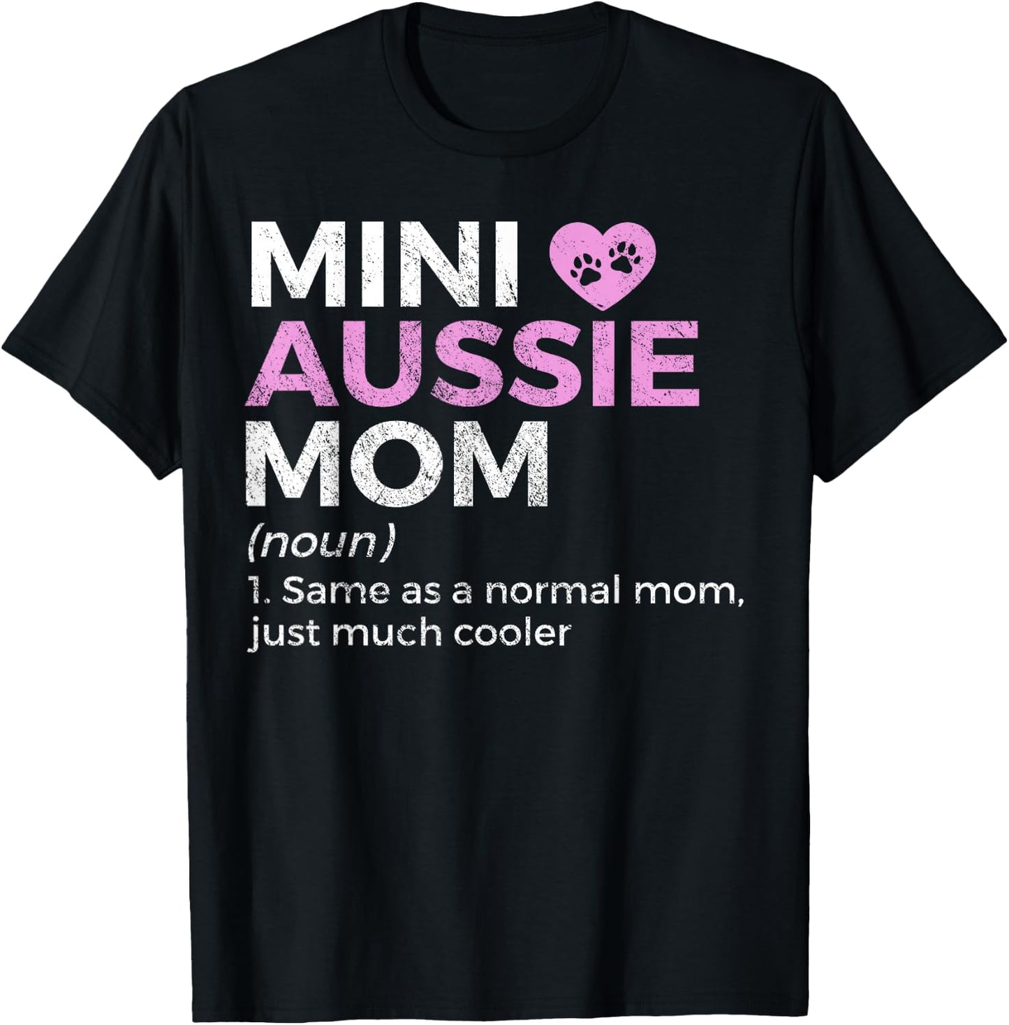 Mini Aussie Mom Definition Australian Shepherd T-Shirt - T-Shirt | Black
