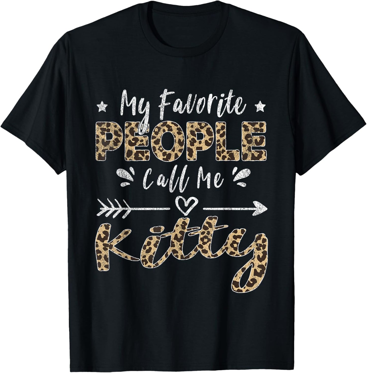 My Favorite People Call Me Kitty Leopard T-Shirt - T-Shirt | Black