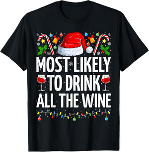 Most Likely To Drink All The Wine Funny Wine Christmas T-Shirt - T-Shirt | Black