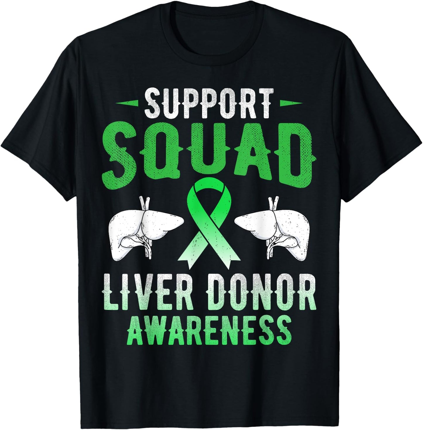 Support Squad - Liver Donor Liver Donation Awareness Gifts T-Shirt - T-Shirt | Black