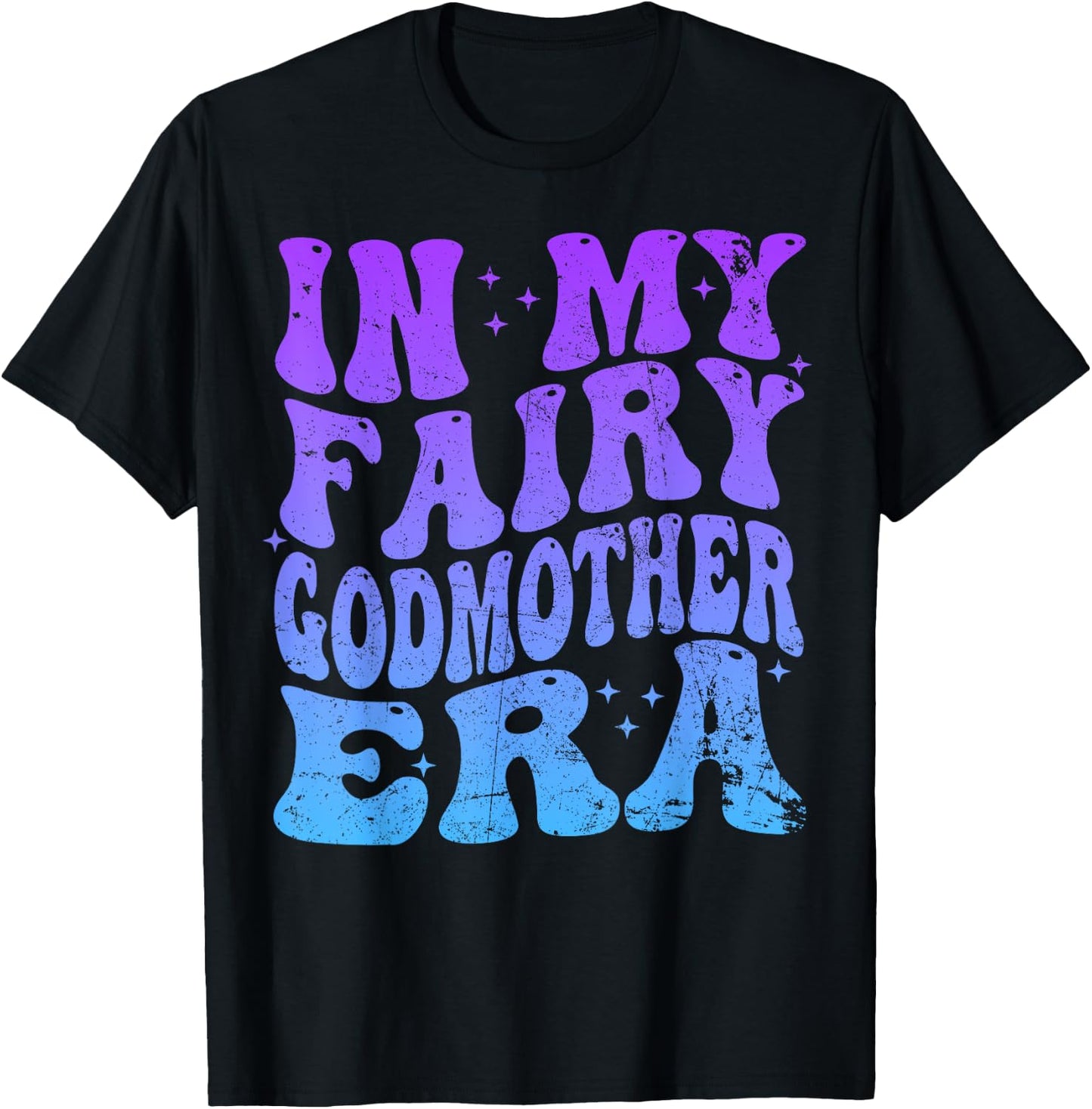 In My Fairy Godmother Era Best Godmother Mother's Day T-Shirt - T-Shirt | Black