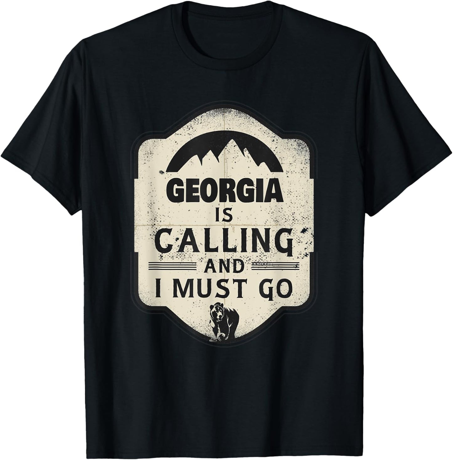 Georgia Is Calling And I Must Go Funny Georgia T-Shirt - T-Shirt | Black