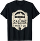Georgia Is Calling And I Must Go Funny Georgia T-Shirt - T-Shirt | Black