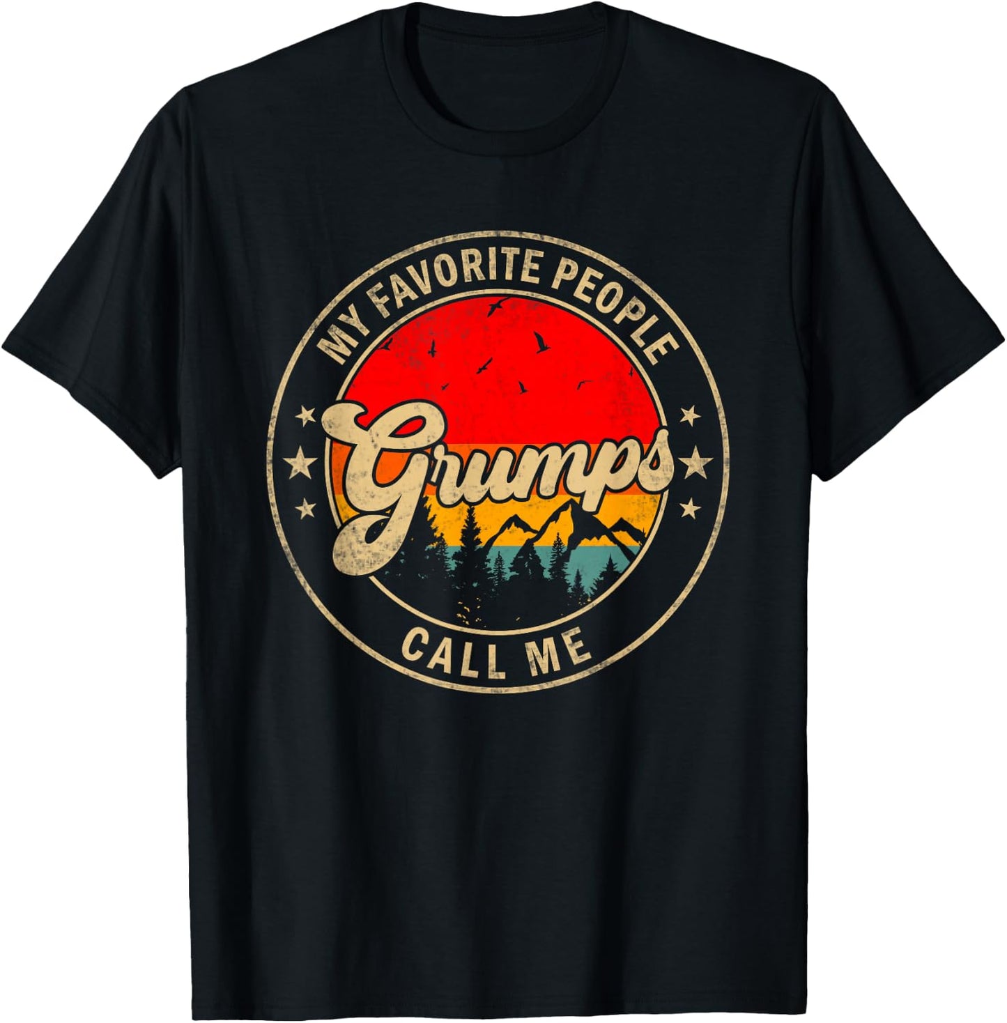 My Favorite People Call Me Grumps for Papa Grandpa T-Shirt - T-Shirt | Black