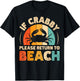 If Crabby Please Return To Beach T-Shirt - T-Shirt | Black