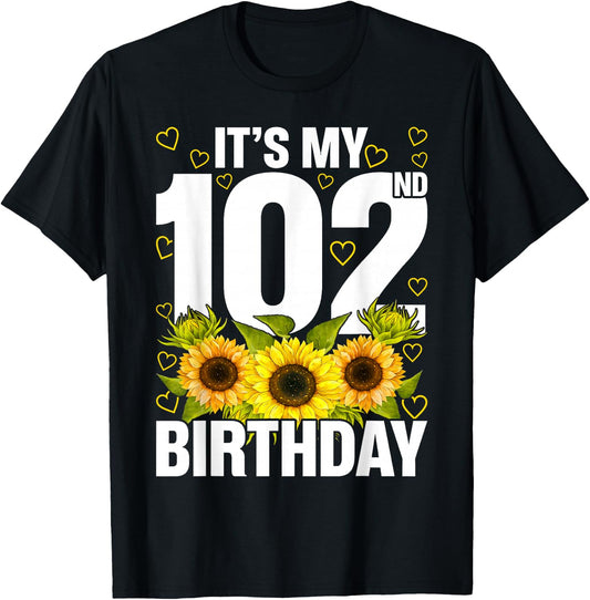 Cute Sunflower Its My 102nd Birthday 102 Year Old T-Shirt - T-Shirt | Black
