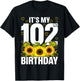 Cute Sunflower Its My 102nd Birthday 102 Year Old T-Shirt - T-Shirt | Black