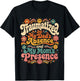 Traumatized by My Dad's Absence and My Mom's Presence Groovy T-Shirt - T-Shirt | Black