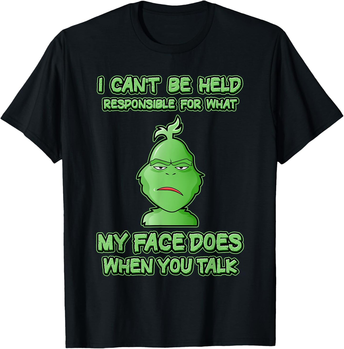 Can't Be Held Responsible What Face Does When You Talk T-Shirt - T-Shirt | Black