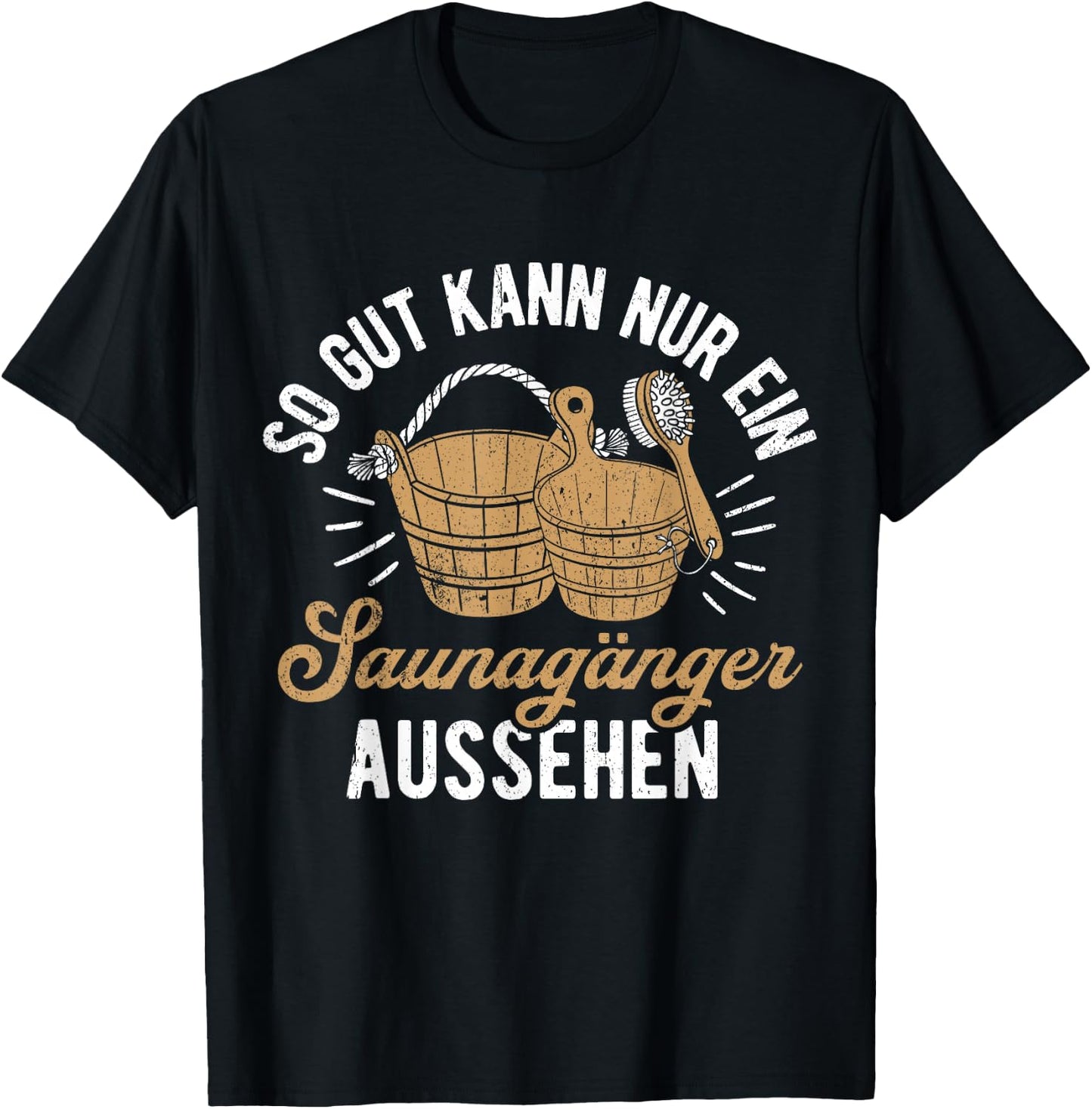 Men's Sauna with "So gut kann nur ein Saunagänger aussehen" ("So gut, black T-Shirt - T-Shirt | Black