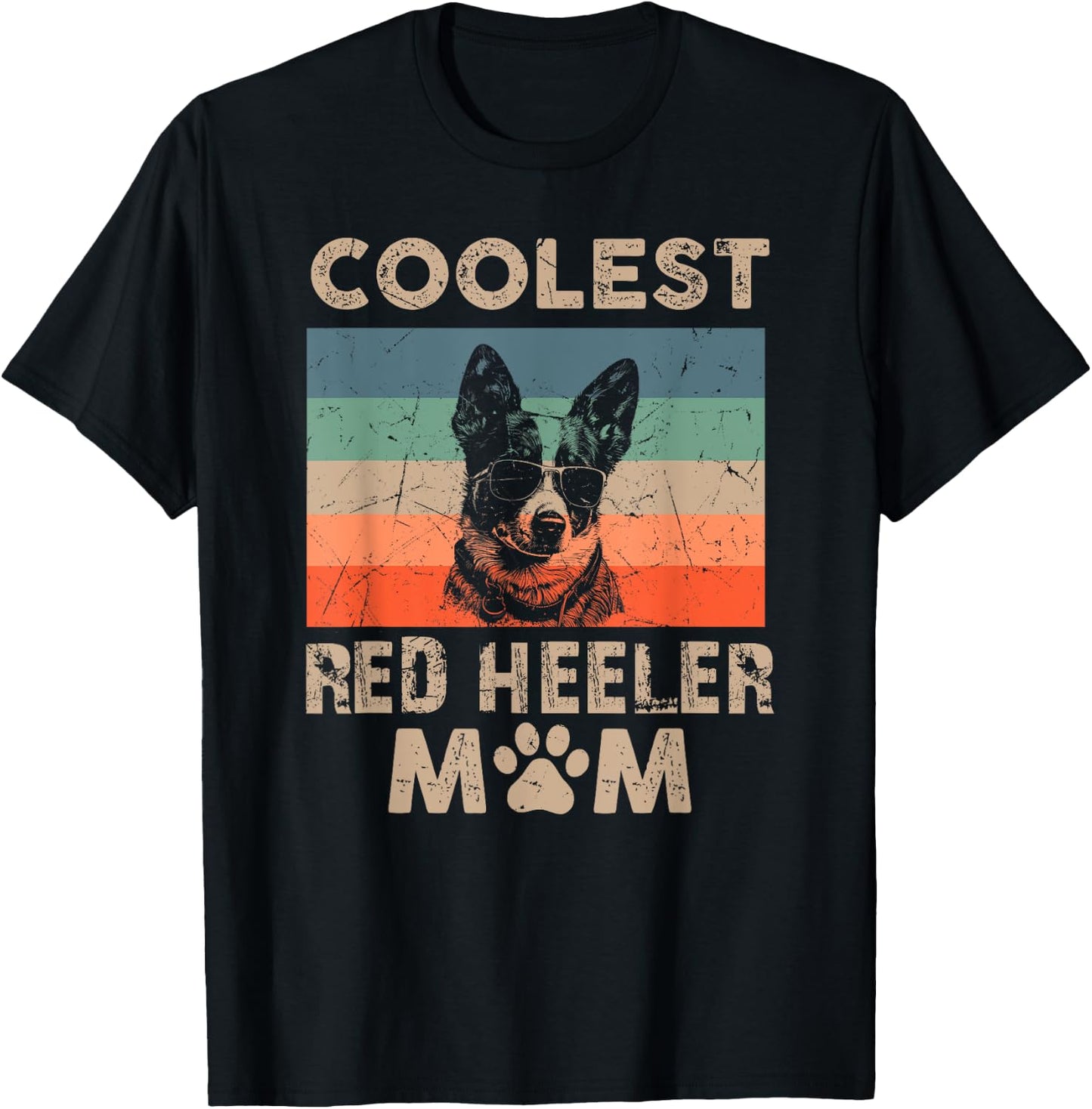 Coolest Dog Mom Mama Gifts Funny Red Heeler Mom T-Shirt - T-Shirt | Black