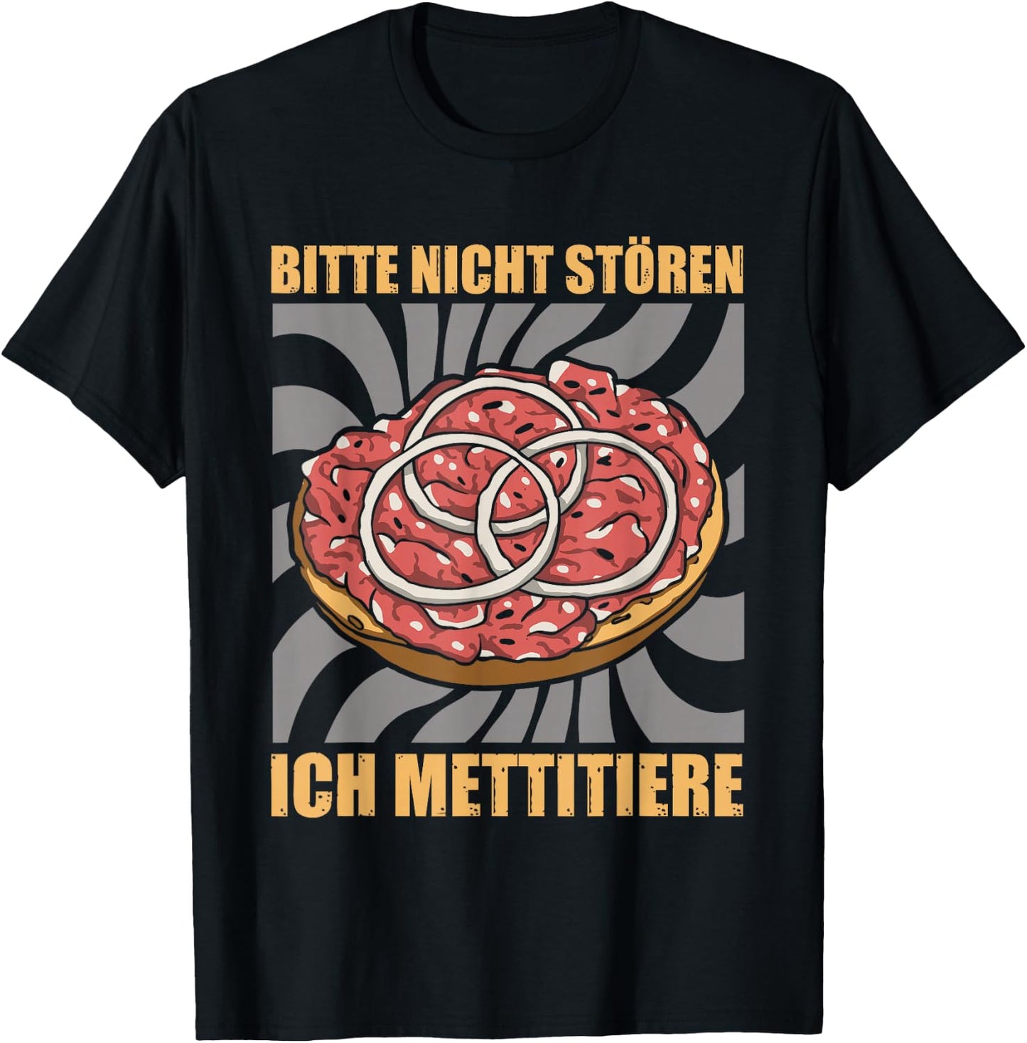 Bin am Mettitieren Mettbrötchen Mett T-Shirt - T-Shirt | Black